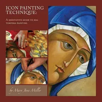 Icon Painting Technique, Paperback/Mary Jane Miller