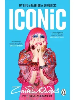 Iconic. My Life in Fashion in 50 Objects, Paperback/Ella Alexander
