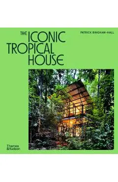 Iconic Tropical House - Patrick Bingham-hall