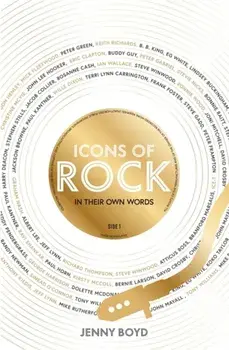 Icons of Rock. In Their Own Words, Hardback/Dr Jenny Boyd
