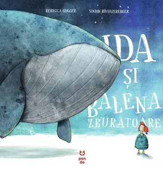Ida si balena zburatoare/Rebecca Gugger