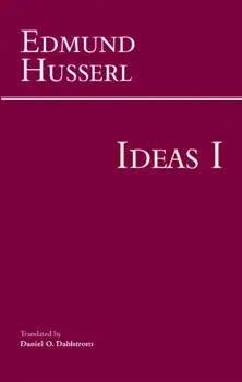 Ideas for a Pure Phenomenology and Phenomenological Philosophy. First Book: General Introduction to Pure Phenomenology, Paperback/Edmund Husserl