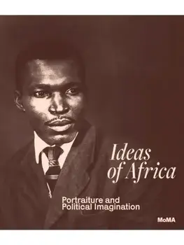 Ideas of Africa. Portraiture and Political Imagination, Hardback/***