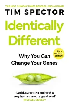 Identically Different. Why You Can Change Your Genes, Paperback/Professor Tim Spector