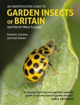 Identification Guide to Garden Insects of Britain and North-West Europe, Paperback/Gail Ashton