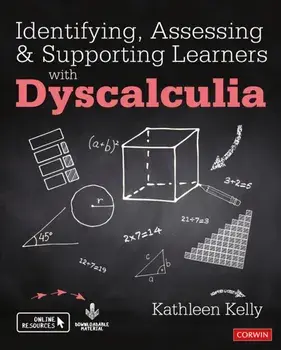 Identifying, Assessing and Supporting Learners with Dyscalculia, Hardback/Kathleen Kelly