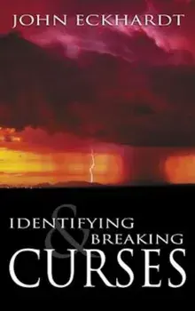 Identifying & Breaking Curses, Paperback/John Eckhardt