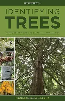Identifying Trees of the East: An All-Season Guide to Eastern North America, Paperback/Michael D. Williams