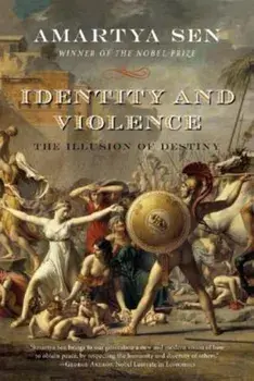Identity and Violence: The Illusion of Destiny, Paperback/Amartya Sen