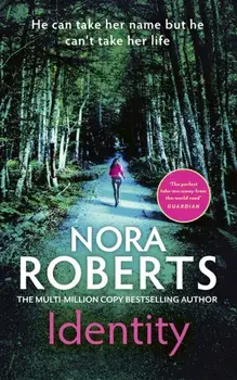 Identity: The gripping new drama from the multi-million copy bestselling author, Paperback/Nora Roberts