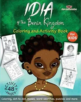 Idia of the Benin Kingdom Coloring and Activity Book, Paperback/Ekiuwa Aire