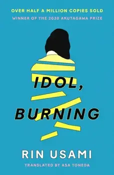 Idol, Burning. Main, Paperback/Rin Usami