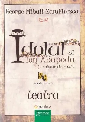Idolul si Ion Anapoda. Domnisoara Nastasia