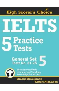 IELTS 5 Practice Tests, General Set 5: Tests No. 21-25 - Simone Braverman