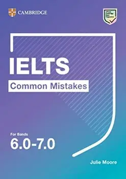 IELTS Common Mistakes For Bands 6.0-7.0, Paperback/Julie Moore