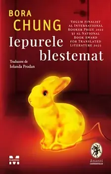Iepurele blestemat/Bora Chung