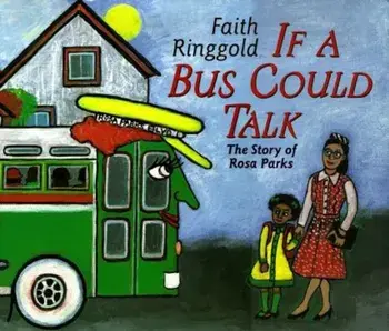 If a Bus Could Talk: The Story of Rosa Parks, Hardcover/Faith Ringgold
