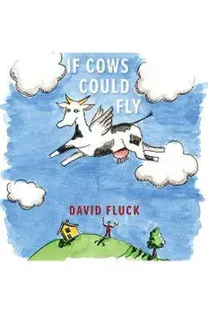If Cows Could Fly, Hardback/David Fluck