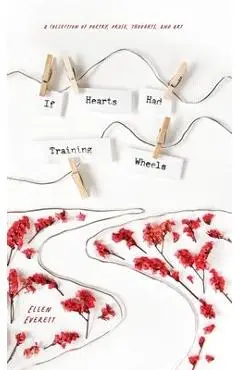 If Hearts Had Training Wheels - Ellen Everett