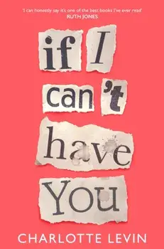 If I Can't Have You, Paperback/Charlotte Levin