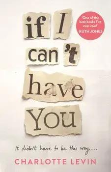 If I Can't Have You, Paperback/Charlotte Levin