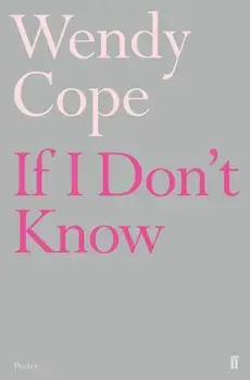 If I Don't Know, Paperback/Wendy Cope