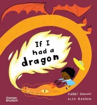 If I had a dragon, Hardback/Gabby Dawnay