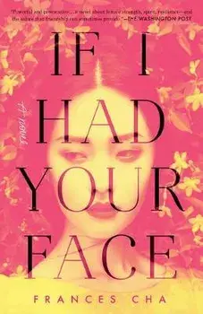 If I Had Your Face, Paperback/Frances Cha