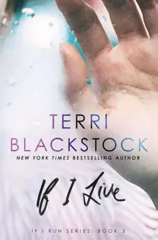 If I Live, Paperback/Terri Blackstock