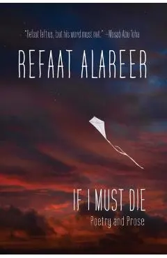 If I Must Die - Refaat Alareer