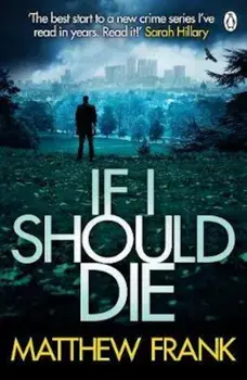 If I Should Die, Paperback/Matthew Frank