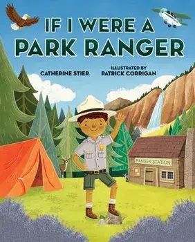 If I Were a Park Ranger, Paperback/Catherine Stier