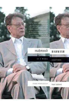 If I Were Another: Poems - Mahmoud Darwish