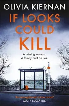 If Looks Could Kill. Innocence is nothing. Appearance is everything. (Frankie Sheehan 3), Paperback/Olivia Kiernan