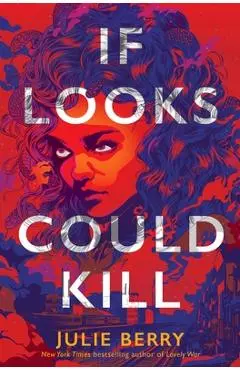 If Looks Could Kill - Julie Berry
