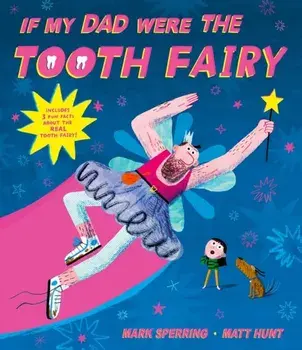 If My Dad Were The Tooth Fairy, Paperback/Mark Sperring