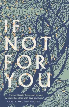 If Not For You. A Memoir, Hardback/Georgina Lucas