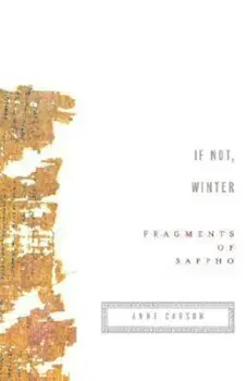 If Not, Winter: Fragments of Sappho, Paperback/Sappho