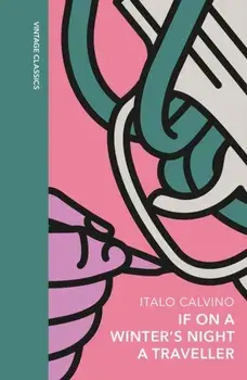 If on a Winter's Night a Traveller. A special edition of the classic genre-defying novel, Hardback/Italo Calvino