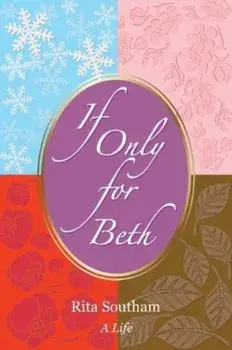 If Only for Beth, Paperback/Rita Southam