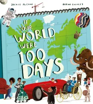 If Our World Were 100 Days, Paperback/Jackie McCann