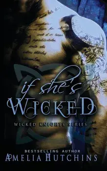 If She's Wicked, Paperback/Amelia Hutchins