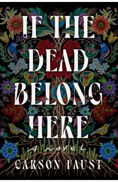 If the Dead Belong Here - Carson Faust