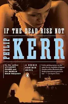 If the Dead Rise Not, Paperback/Philip Kerr