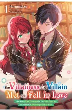 If the Villainess and Villain Met and Fell in Love, Vol. 1 (Light Novel) - Don Haruna