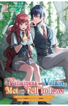 If the Villainess and Villain Met and Fell in Love, Vol. 2 (Light Novel) - Harunadon