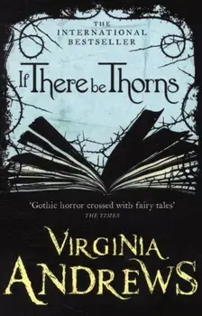 If There Be Thorns, Paperback/Virginia Andrews