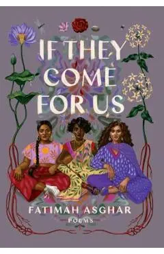 If They Come for Us: Poems - Fatimah Asghar