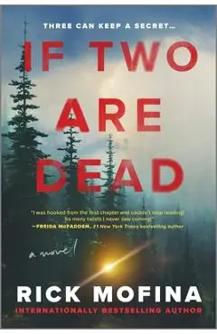 If Two Are Dead - Rick Mofina
