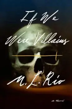 If We Were Villains, Hardcover/M. L. Rio